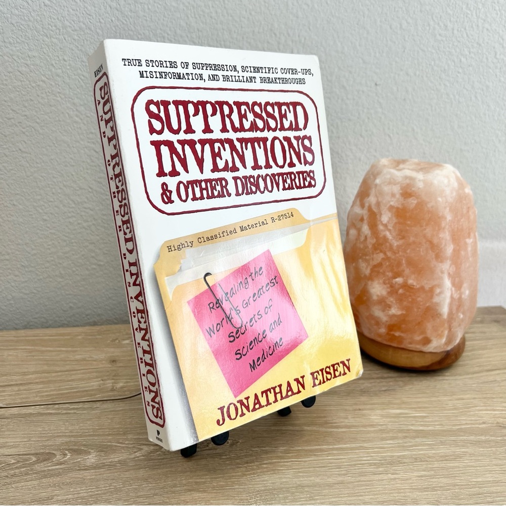 Suppressed Inventions & Discoveries Book by Jonathan Eisen Conspiracies, Science